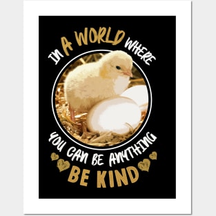 In A World Where You Can Be Anything Be Kind - Cute Chicken Posters and Art